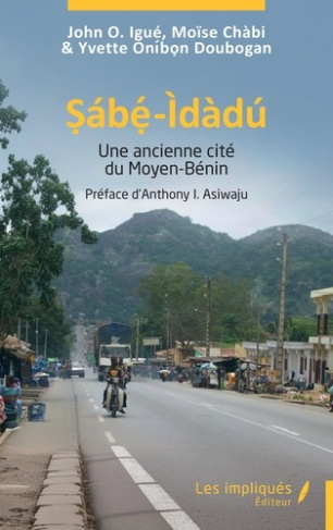 chabi-moise-3b-igue-john-o-3b-onibon-doubogan-yvett-sabe-idadu-une-ancienne-cite-du-moyen-benin_0