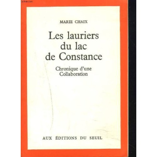 chaix-marie-les-lauriers-du-lac-de-constance-chronique-d-une-collaboration_0
