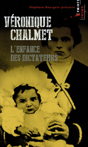 chalmet-veronique-l-enfance-des-dictateurs_0