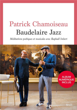 chamoiseau-patrick-3b-imbert-raphael-baudelaire-jazz-meditations-poetiques-et-musicales-avec-raphael-imbert_0