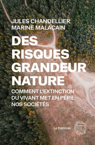 chandellier-jules-3b-malacain-marine-3b-treiner-jacq-des-risques-grandeur-nature-comment-l-extinction-du-vivant-met-en-peril-nos-societes_0