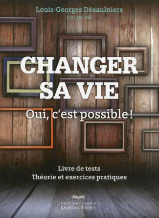 changer-sa-vie-oui-c-est-possible-livre-de-tests-theorie-et-exercices-pratiques_0