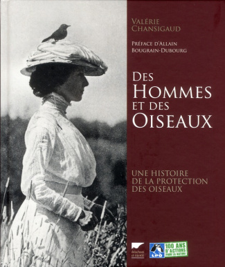 chansigaud-des-hommes-et-des-oiseaux-une-histoire-de-la-protection-des-oiseaux_0