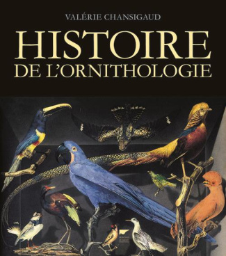 chansigaud-valerie-histoire-de-l-ornithologie_0