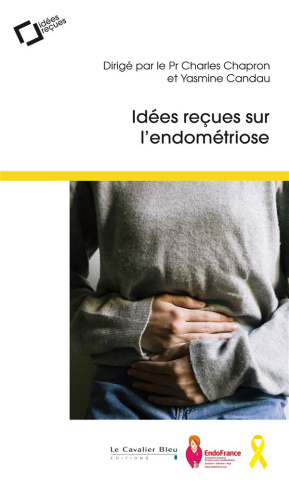 chapron-charles-3b-candau-yasmine-idees-recues-sur-l-endometriose-2e-edition-revue-et-augmentee_0