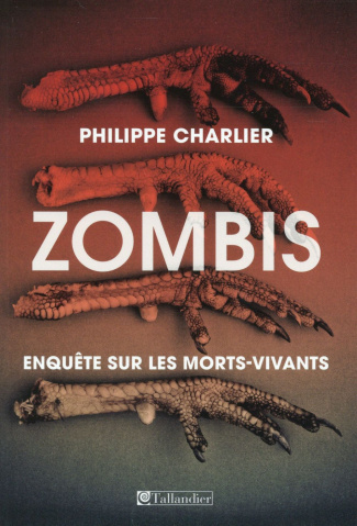 charlier-philippe-3b-froment-alain-zombis-enquete-anthropologique-sur-les-morts-vivants_0