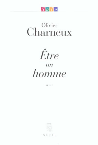 charneux-olivier-etre-un-homme_0