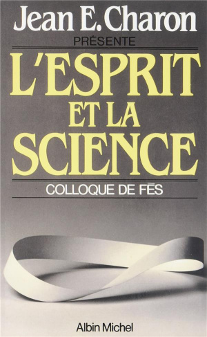 charon-jean-emile-l-esprit-et-la-science-colloque-de-fes_0