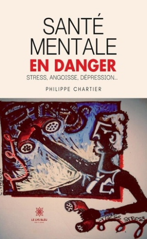 chartier-philippe-sante-mentale-en-danger-stress-angoisse-depression_0