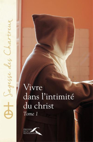 chartreux-un-vivre-dans-l-intimite-du-christ-tome-1_0