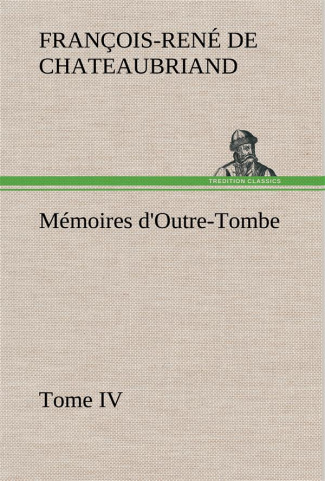 chateaubriand-vicomte-de-francois-rene-3b-chateaubr-memoires-d-outre-tombe-tome-iv_0