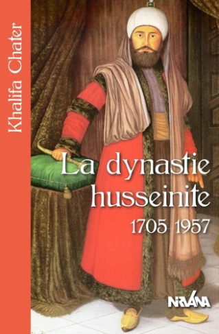 chater-khalifa-la-dynastie-husseinite-1705-1957_0