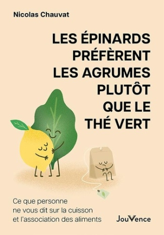 Les épinards préfèrent les agrumes plutôt que le thé vert. Bien manger ne suffit plus. Ce que person