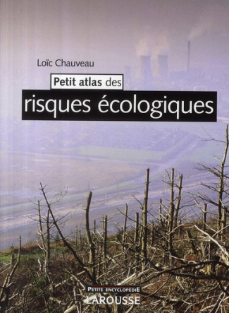 chauveau-loic-3b-landrin-vincent-3b-mazuy-frederic-3b-petit-atlas-des-risques-ecologiques-3e-edition_0