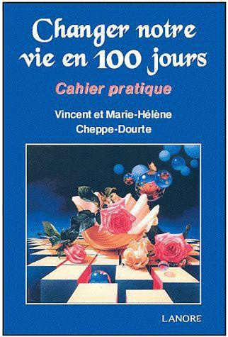 cheppe-dourte-vincent-3b-cheppe-dourte-marie-helene-changer-notre-vie-en-100-jours-cahier-pratique_0