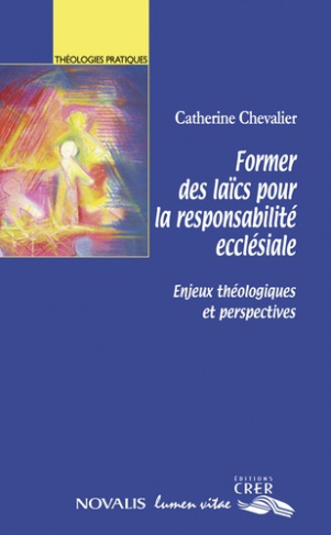 chevalier-catherine-former-des-laics-pour-la-responsabilite-ecclesiale-enjeux-theologiques-et-perspectives_0