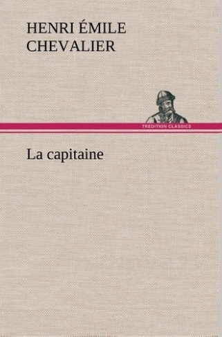 chevalier-h-emile-henri-emile-la-capitaine-la-capitaine_0