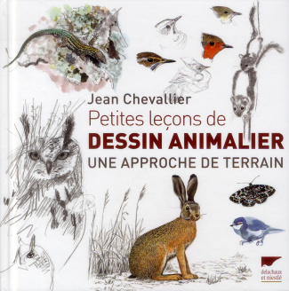 chevallier-jean-petites-lecons-de-dessin-animalier-une-approche-de-terrain_0