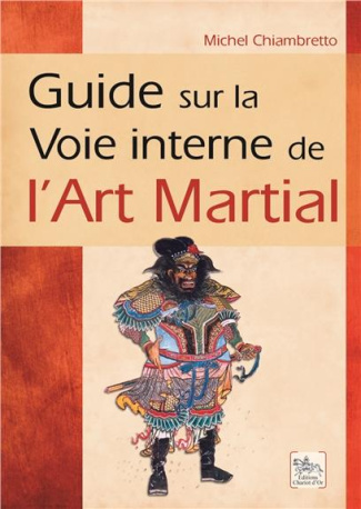 chiambretto-michel-guide-sur-la-voie-interne-de-l-art-martial_0