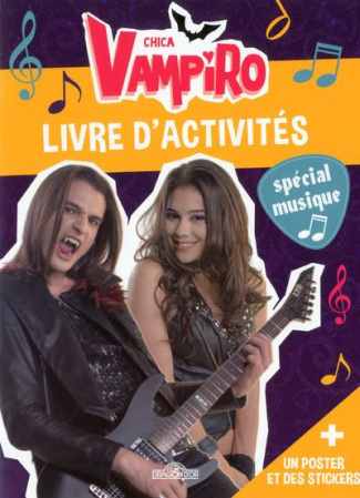 chica-vampiro-livre-d-activites-special-musique-un-poster-et-des-stickers_0