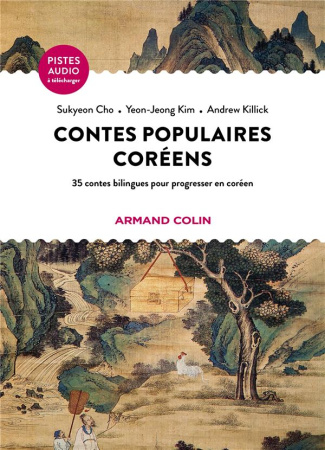cho-sukyeon-3b-kim-yeon-jeong-3b-killick-andrew-3b-le-contes-populaires-coreens-35-contes-bilingues-pour-progresser-en-coreen-edition-bilingue-francais_0