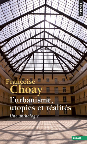 choay-francoise-l-urbanisme-utopies-et-realites-une-anthologie_0