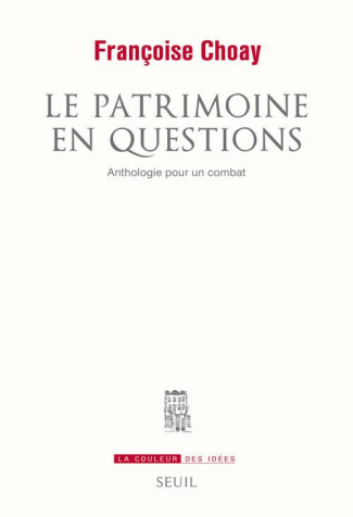 choay-francoise-le-patrimoine-en-question-anthologie-pour-un-combat_0