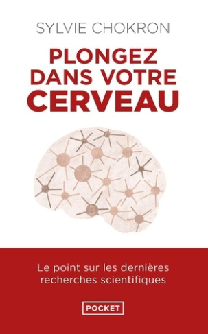 chokron-sylvie-plongez-dans-votre-cerveau-l-explorer-c-est-l-apprivoiser_0