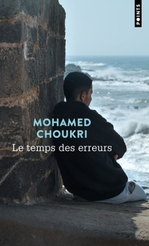 choukri-mohamed-el-ghoulabzouri-mohamed-le-temps-des-erreurs_0