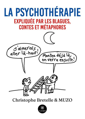 christophe-bretelle-et-muzo-la-psychotherapie-expliquee-par-les-blagues-contes-et-metaphores_0