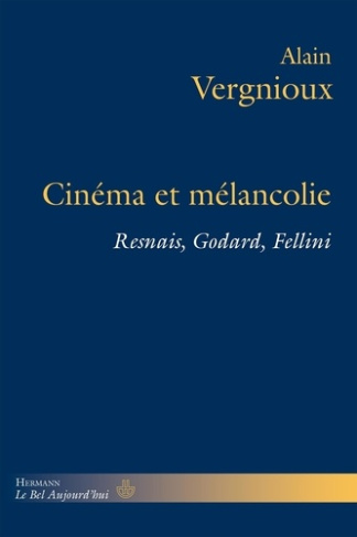 cinema-et-melancolie-resnais-godard-fellini_0