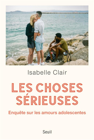 clair-isabelle-les-choses-serieuses-enquete-sur-les-amours-adolescentes_0