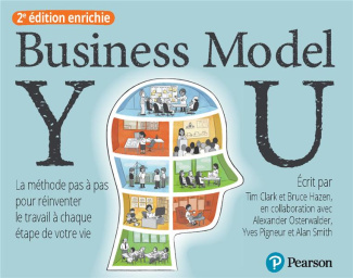 clark-tim-3b-hazen-bruce-3b-osterwalder-alexander-3b-business-model-you-la-methode-pas-a-pas-pour-reinventer-le-travail-a-chaque-etape-de-votre-vie-2e_0