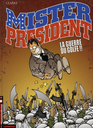clarke-mister-president-tome-4-la-guerre-du-golfe_0