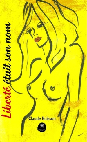 claude-buisson-liberte-etait-son-nom_0