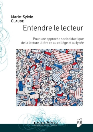 claude-marie-sylvie-entendre-le-lecteur-pour-une-approche-socio-didactique-de-la-lecture-litteraire-au-college-et-au-ly_0