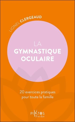 clergeaud-lionel-la-gymnastique-oculaire-20-exercices-pratiques-pour-toute-la-famille_0
