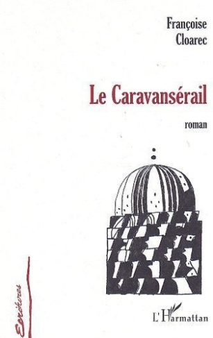 cloarec-francoise-le-caravanserail_0