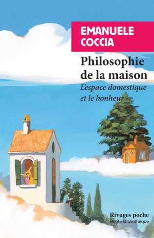 coccia-emanuele-3b-texier-leo-philosophie-de-la-maison-l-espace-domestique-et-le-bonheur_0