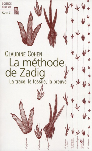 cohen-claudine-la-methode-de-zadig-la-trace-le-fossile-la-preuve_0