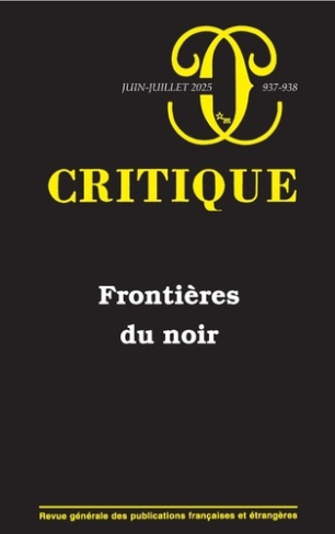 collectif-critique-n-937-938-juin-2025-frontieres-du-noir_0