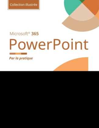 collectif-ed-goulet-powerpoint-microsoft-365-collection-illustree-couleur-par-la-pratique_0