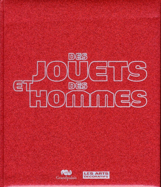 collectif-girveau-bruno-charles-dorothee-didie-des-jouets-et-des-hommes_0