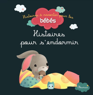 collectif-histoires-pour-s-endormir-histoires-a-raconter-pour-les-bebes-histoires-a-raconter-pour-les-bebes_0