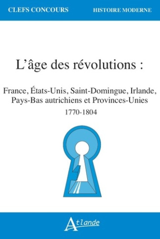 collectif-l-age-des-revolutions-france-etats-unis-saint-domingue-irlande-pays-bas-autrichiens-et-province_0