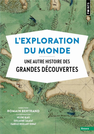 collectif-l-exploration-du-monde-une-autre-histoire-des-grandes-decouvertes-edition-augmentee_0