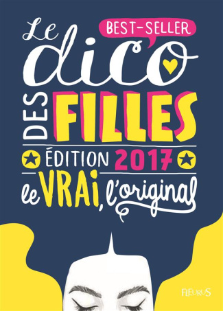 collectif-le-dico-des-filles-2017-le-vrai-l-original-best-seller_0