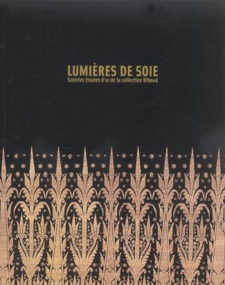 collectif-lumieres-de-soie-soieries-tissees-d-or-de-la-collection-riboud_0