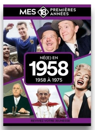 collectif-mes-18-premieres-annees-ne-en-1958-de-1958-a-1976_0