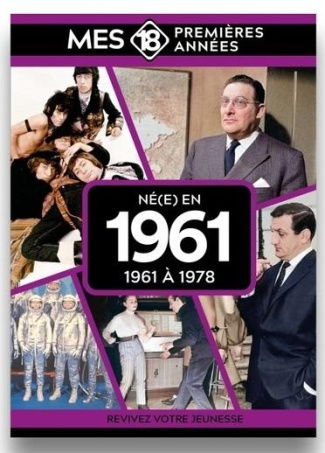 collectif-mes-18-premieres-annees-ne-en-1961-de-1961-a-1979_0